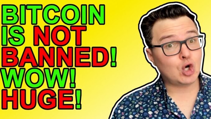 Bitcoin NOT Banned!!! [Crypto News 2021]