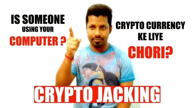 Crypto Jacking? Cryptocurrency Mining- Save Your Computer from Crypto Jacking