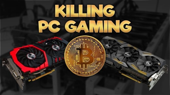 Cryptocurrency Mining Is Killing PC Gaming!
