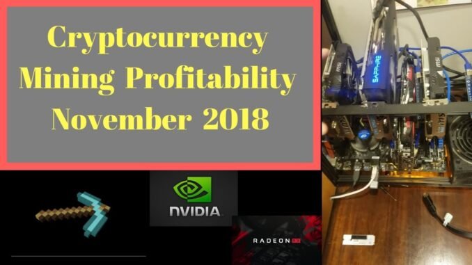 Cryptocurrency Mining Profitability November 2018