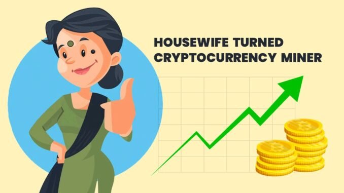 How A Housewife Became A Cryptocurrency Miner