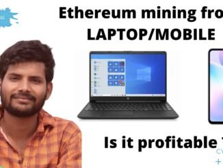 Mining Ethereum from Laptop /Mobile |Mining from Laptop or mobile Profitable ??